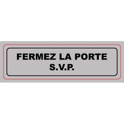 VIS PLAQUE SIGNALQ FERMEZ PORTE SVP S2A